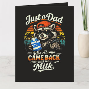 Nur ein Papa, der immer mit der Milch zurückkam Karte