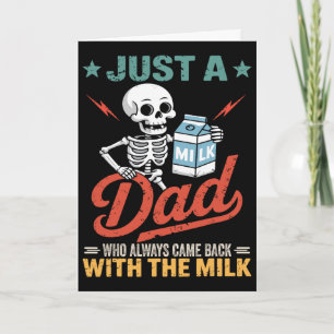 Nur ein Papa, der immer mit der Milch zurückkam Karte