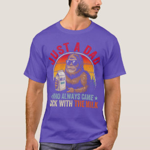 Nur ein Papa, der immer mit der Milch zurückkam Pa T-Shirt