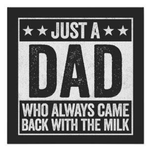 Nur ein Papa, der immer mit Milch zurückkam Gesche Poster