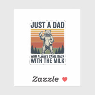 Nur ein Papa kam mit dem Milchbär-Shirt zurück_1 Aufkleber