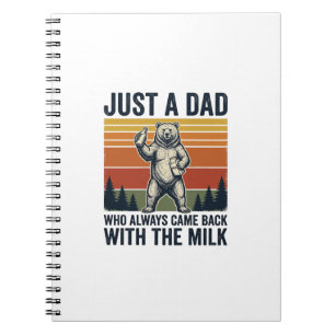 Nur ein Papa kam mit dem Milk Bear Shirt zurück_1 Notizblock