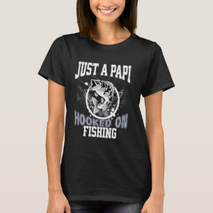 Nur ein Papi, der an Angeln Süchtig ist Springende T-Shirt
