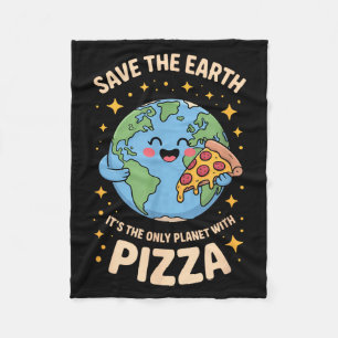 Nur ein Planet mit Pizza rettet die Erde Fleecedecke