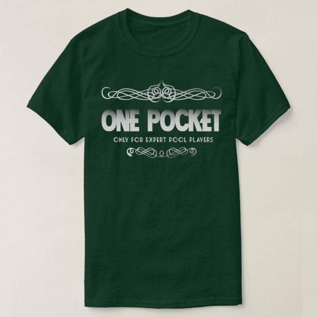 NUR EIN POCKET FÜR EXPERTE BILLIARD PLAYER T-Shirt (Design vorne)