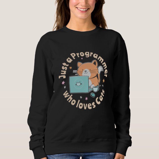 Nur ein Programmierer, der Katzen Liebe Sweatshirt (Vorderseite)