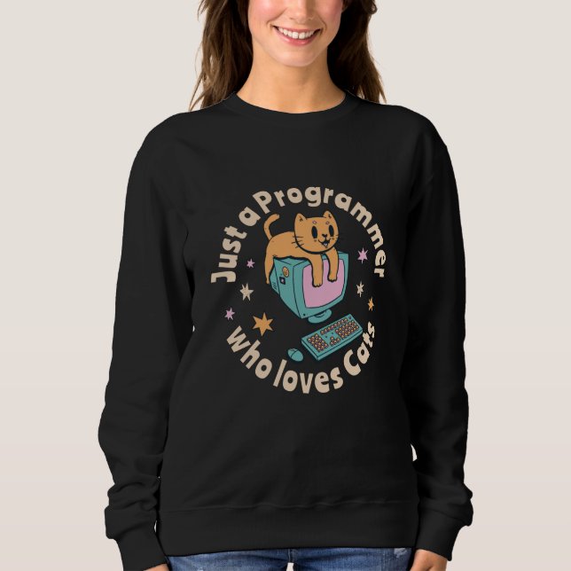 Nur ein Programmierer, der Katzen Liebe Sweatshirt (Vorderseite)