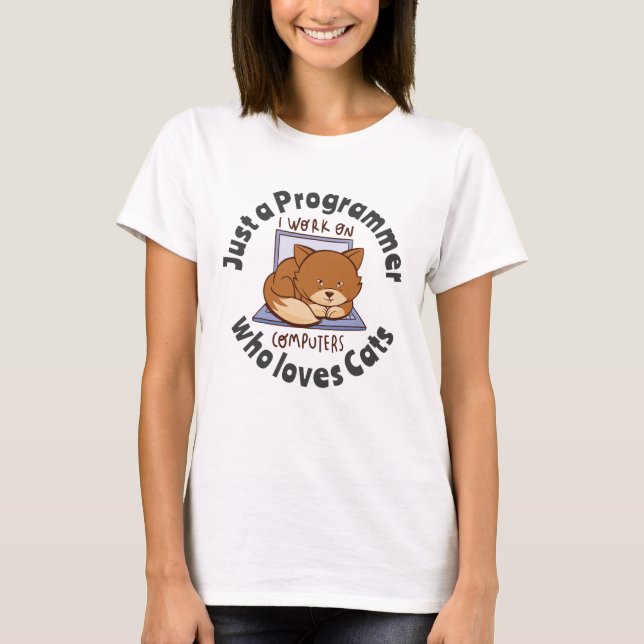 Nur ein Programmierer, der Katzen Liebe T-Shirt (Vorderseite)