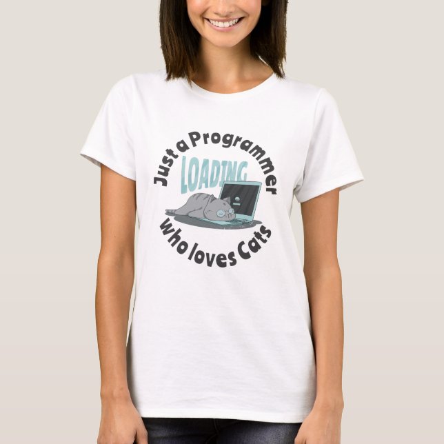 Nur ein Programmierer, der Katzen Liebe T-Shirt (Vorderseite)
