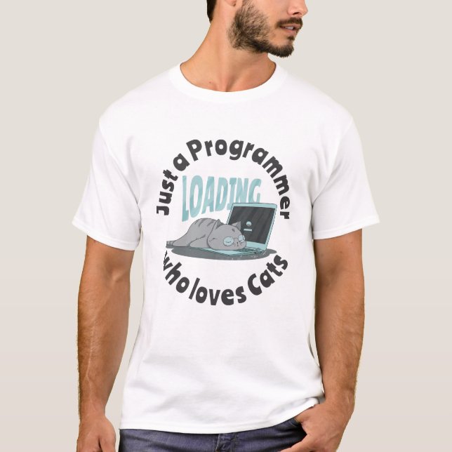 Nur ein Programmierer, der Katzen Liebe T-Shirt (Vorderseite)