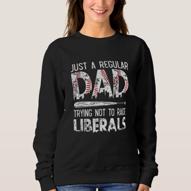 Nur ein regelmäßiger Vater, der versucht, die Libe Sweatshirt (Vorderseite)