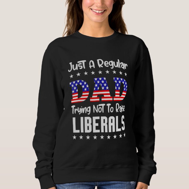 Nur ein regelmäßiger Vater, der versucht, die Libe Sweatshirt (Vorderseite)