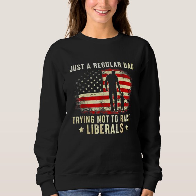 Nur ein regelmäßiger Vater, der versucht, die Libe Sweatshirt (Vorderseite)