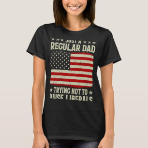 Nur ein regelmäßiger Vater, der versucht, die Libe T-Shirt