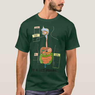 Nur ein Spaß des Darm-Gefühl-Verdauungssystems T-Shirt