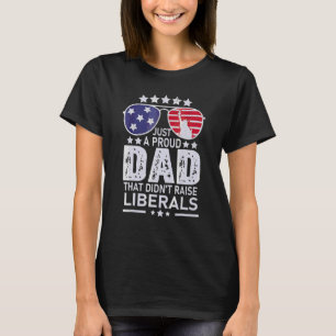 Nur ein stolzer Vater, der die Liberalen nicht erw T-Shirt