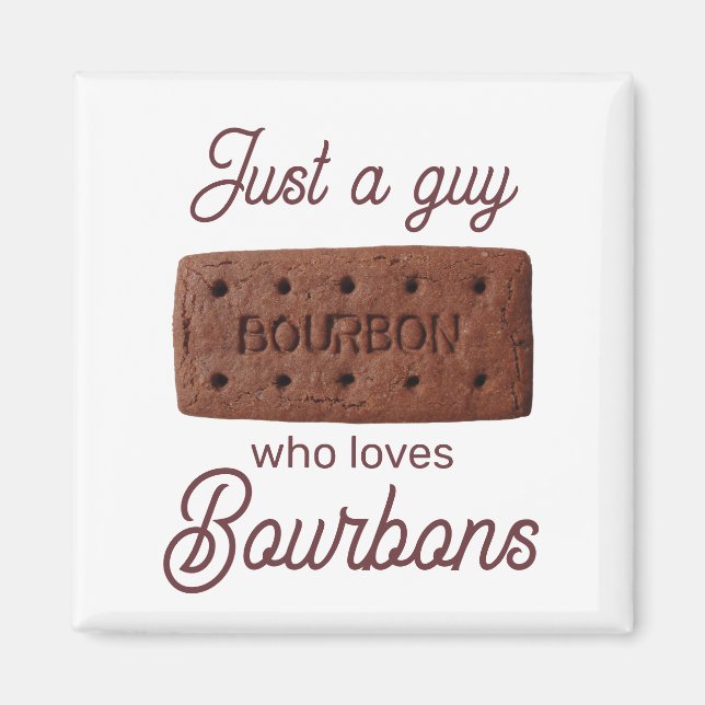 Nur ein Typ, der Bourbons Liebe Magnet (Vorne)