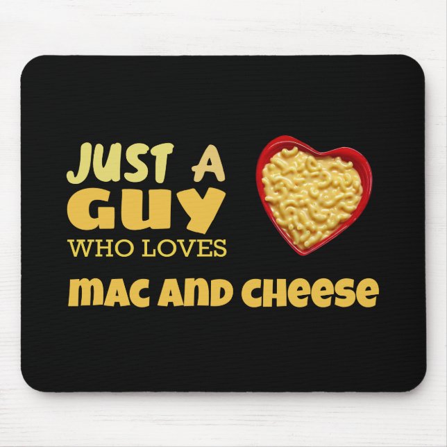 Nur ein Typ, der Käse und Käse Lieben Mousepad (Vorne)