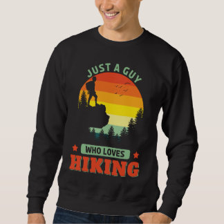 Nur ein Typ, der Lieben Wandern im Freien Wanderer Sweatshirt