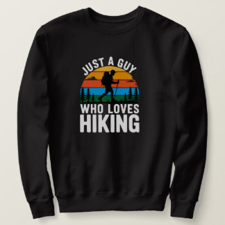 Nur ein Typ, der Wandern liebt Retro Sweatshirt