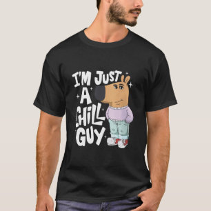Nur ein Typ, TikTok Meme, Chill Typ Meme T-Shirt
