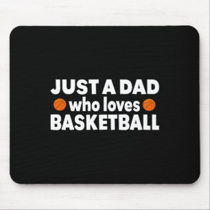 Nur ein Vater, der Basketball Lieben glückliche Vä Mousepad