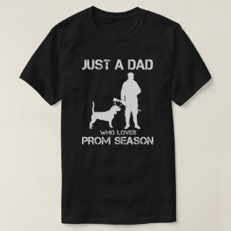 Nur ein Vater, der die Abiturball-Saison liebt T-Shirt