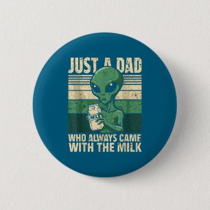 Nur ein Vater, der immer mit der Milch zurückkam, Button