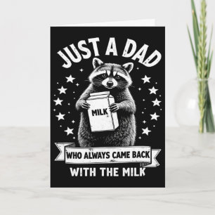 Nur ein Vater, der immer mit der Milch zurückkam Karte