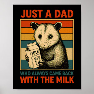 Nur ein Vater, der immer mit der Milch zurückkam Poster