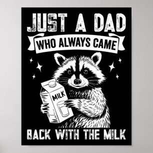 Nur ein Vater, der immer mit der Milch zurückkam Poster