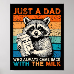 Nur ein Vater, der immer mit der Milch zurückkam Poster