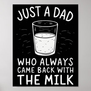 Nur ein Vater, der immer mit der Milch zurückkam Poster