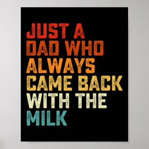 Nur ein Vater, der immer mit der Milch zurückkam Poster
