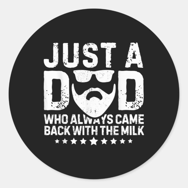 Nur ein Vater, der immer wieder mit dem Milchfaden Runder Aufkleber (Vorderseite)