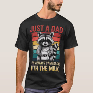 Nur ein Vater, der immer wieder mit dem MilchT-Shi T-Shirt