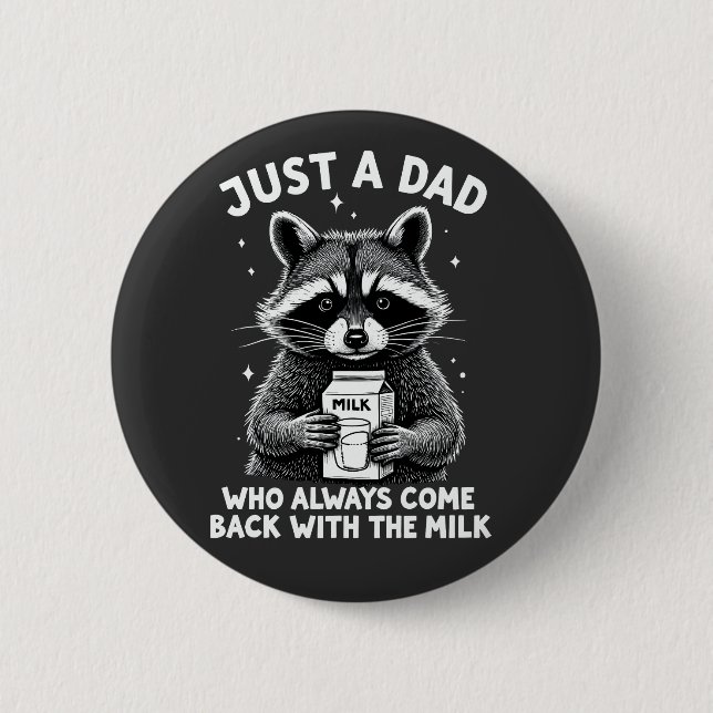 Nur ein Vater, der immer wieder mit der Milch zurü Button (Vorderseite)