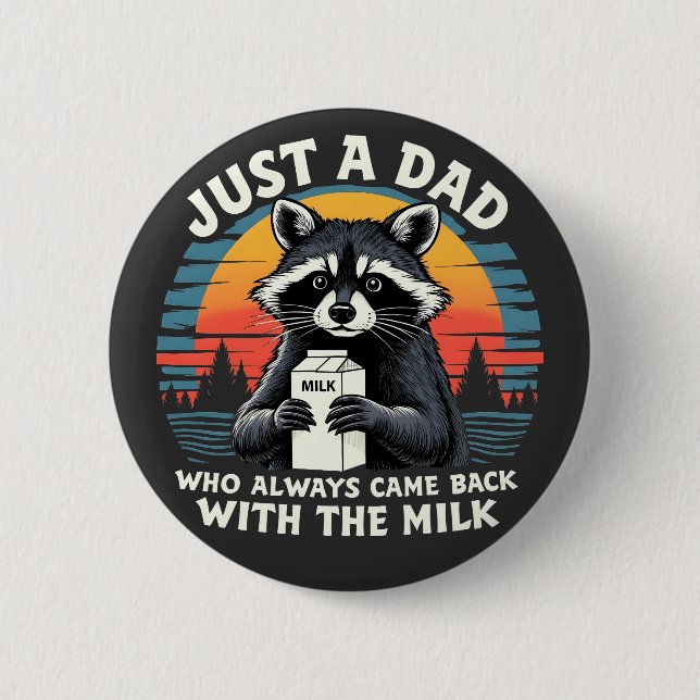 Nur ein Vater, der immer wieder mit der Milch zurü Button (Vorderseite)