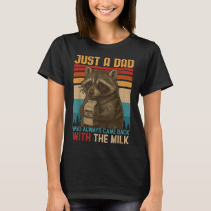 Nur ein Vater, der immer wieder mit der Milchfamil T-Shirt