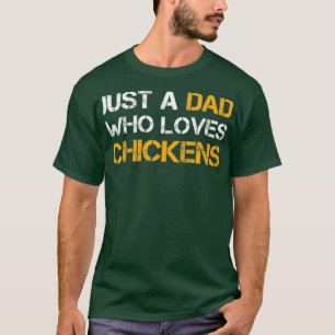 Nur ein Vater, der Lieben Hühner Landwirtschaft Va T-Shirt