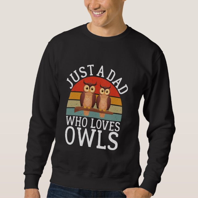 Nur ein Vater, der Owls Lieben Sweatshirt (Vorderseite)