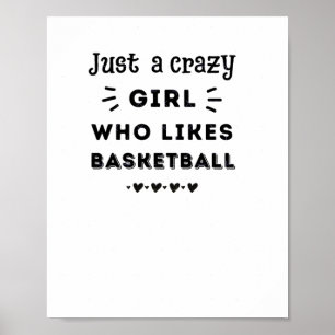 Nur ein verrücktes Mädchen, das Basketball mag Poster