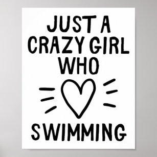 Nur ein verrücktes Mädchen, das Lieben schwimmen. Poster
