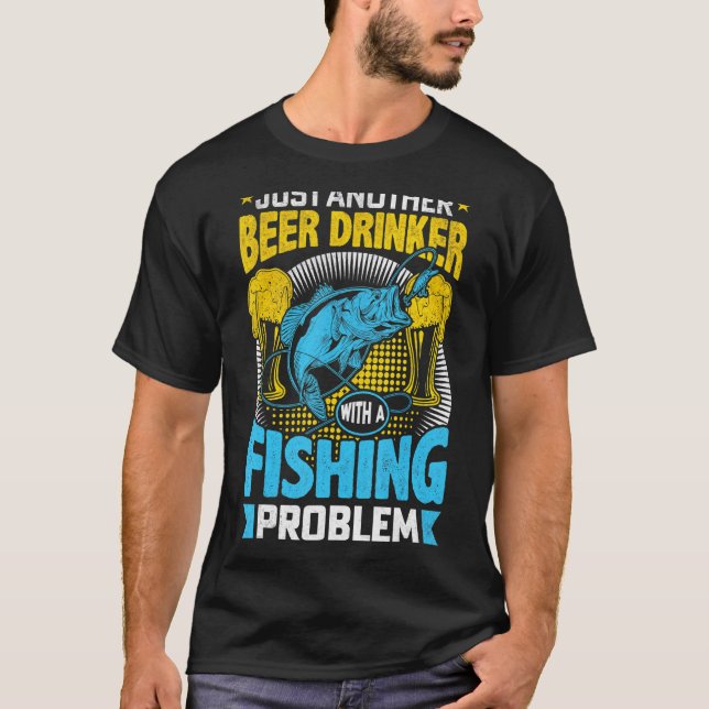 Nur ein weiterer Biertrinker mit einem Angelproble T-Shirt (Vorderseite)