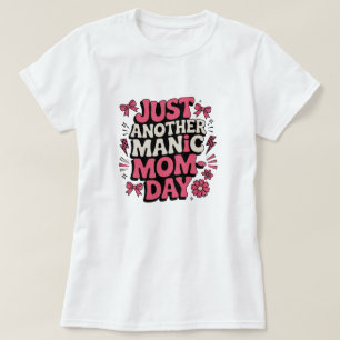 Nur ein weiterer Manischer Mutter-Tag Retro Lustig T-Shirt