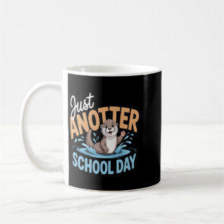 Nur ein weiterer Schultag Süßer Otterliebhaber Kaffeetasse