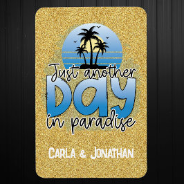 Nur ein weiterer Tag im Paradies Kreuzfahrt Tor Ma Magnet