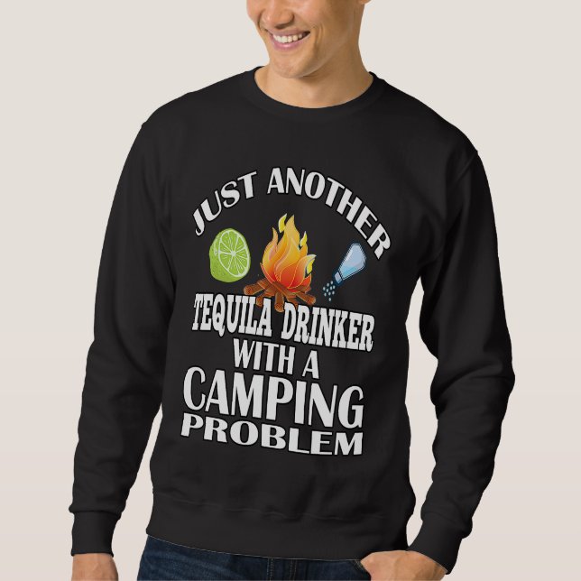Nur ein weiterer Tequila-Trinker  Camping Sweatshirt (Vorderseite)