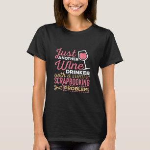 Nur ein weiterer Wein mit einer Snackbar T-Shirt