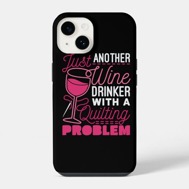 Nur ein weiterer Weintrinker mit einem Quiltproble iPhone Hülle (Rückseite)